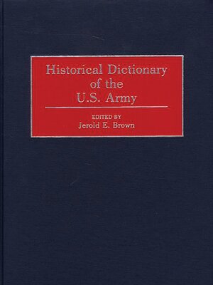 cover image of Historical Dictionary of the U.S. Army